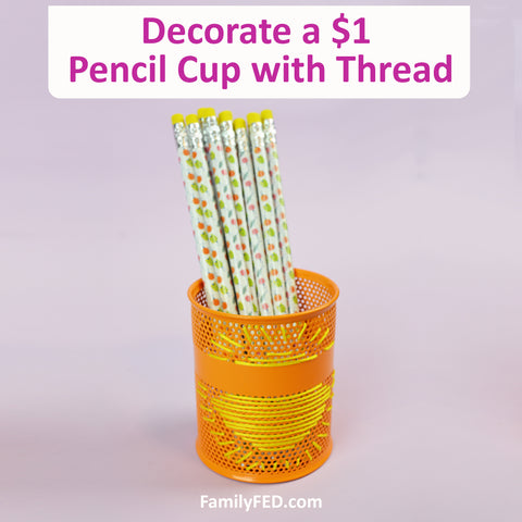 Customized Pencil Cups and Desk Storage from the Dollar Tree for a Fun Virtual Learning Space