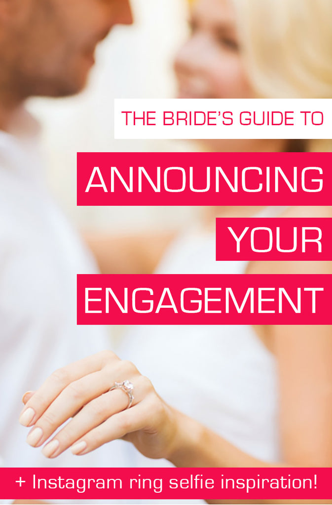 The Bride's Guide To Announcing Your Engagement