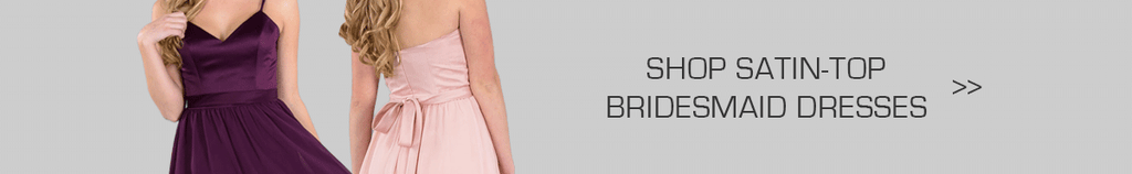 Shop Satin-Top Bridesmaid Dresses