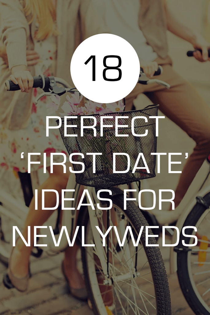 18 Ways to Celebrate Your 'First Date' as Newlyweds