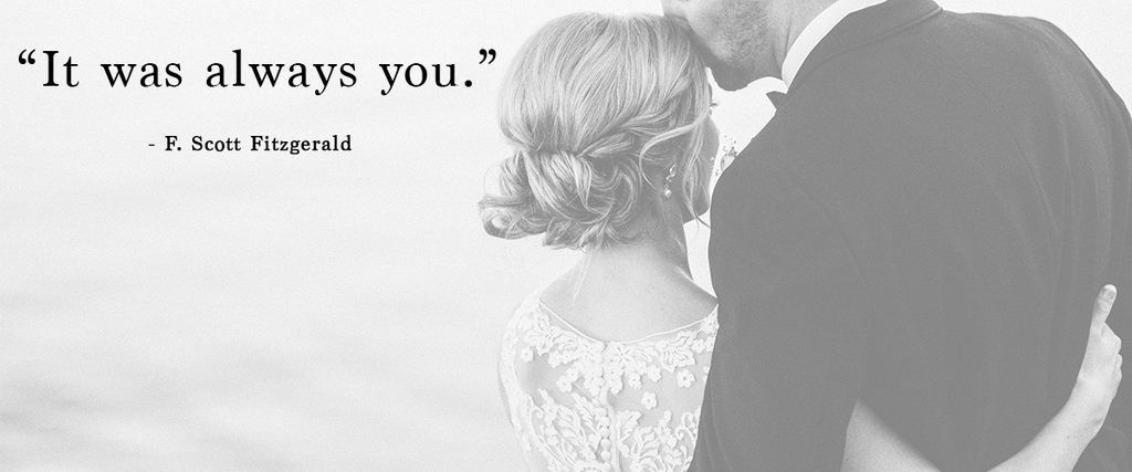 "It Was Always You" | Ways to Use Love Quotes For Weddings