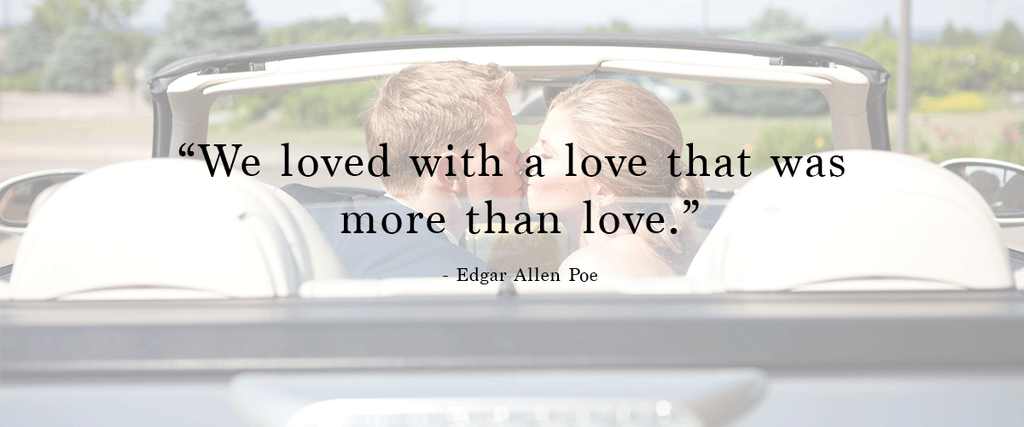 "We loved with a love that was more than love." | Ways to Use Love Quotes For Weddings