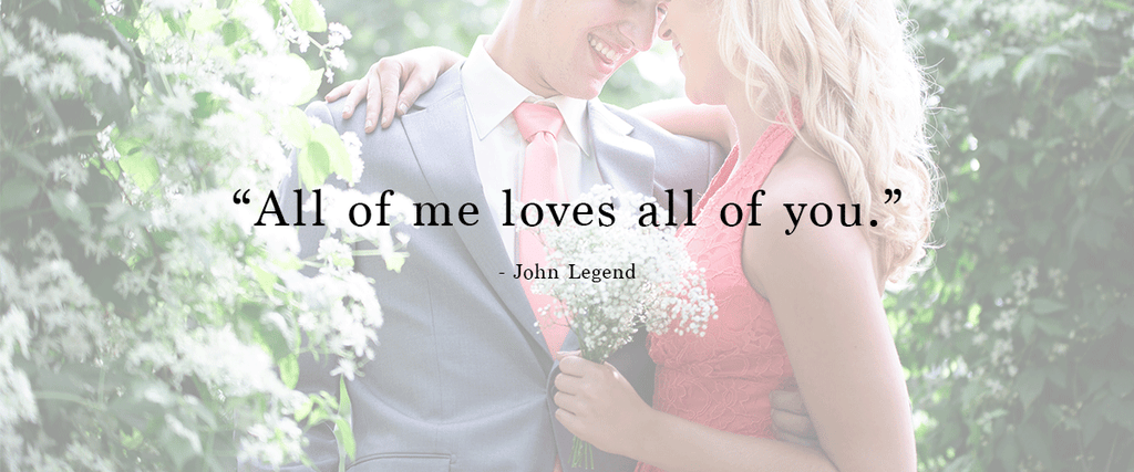 "All of you loves all of me." | Ways to Use Love Quotes For Weddings