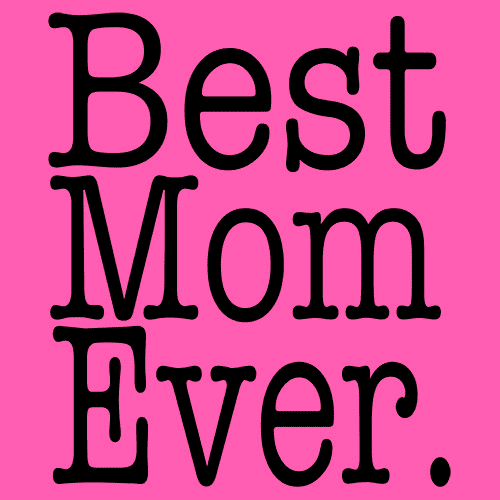 Best Mom Ever T Shirt Mother S Day T Textual Tees