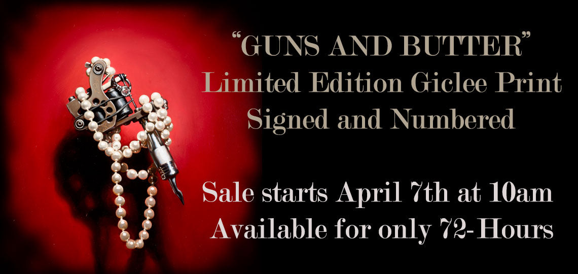 "Guns and Butter" Limited Edition Giclee Release - 72-Hours Only
