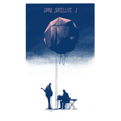 Opal Satellite // I TAPE