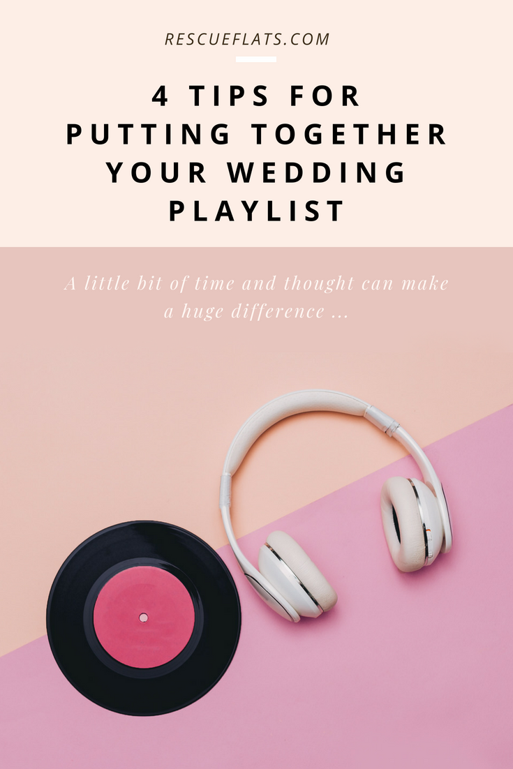 4 Tips For Putting Together Your Wedding Playlist