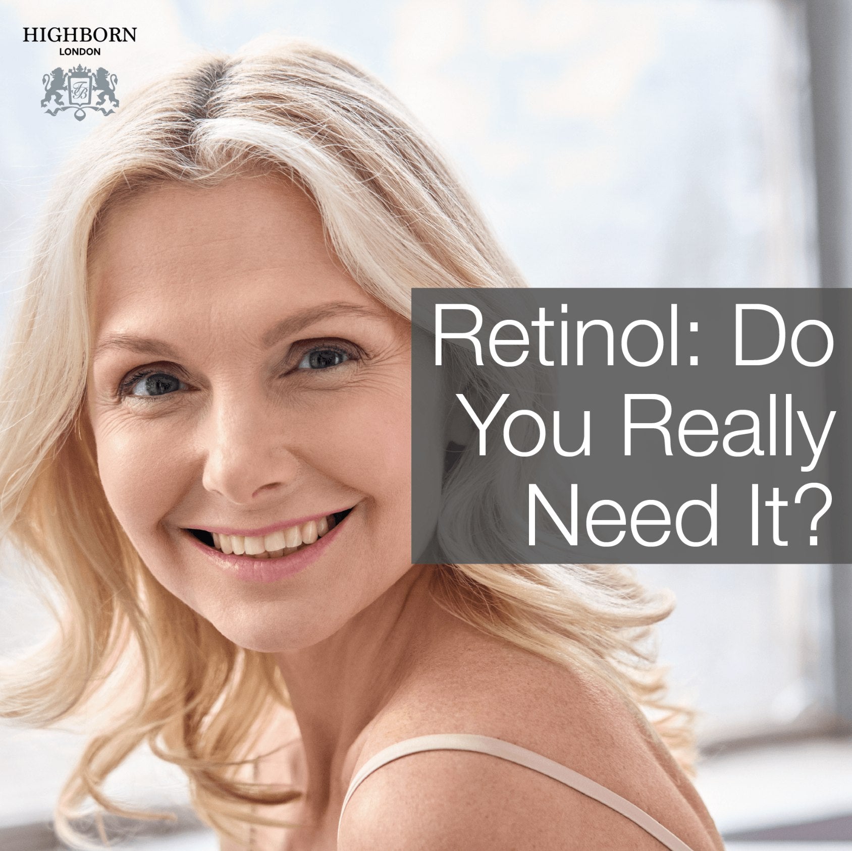 What Exactly Is Retinol & How Should You Use It? HighBorn London