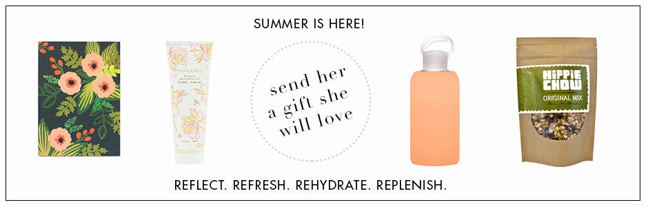 Send her a gift she will love from our Summer Collection. 