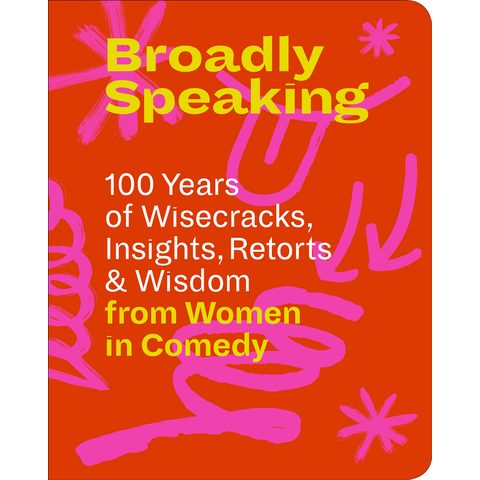 Broadly Speaking Edited by Barbara Darko, with Rob Shaeffer