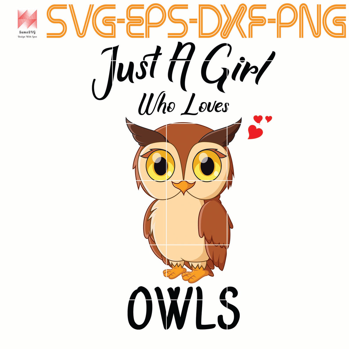 Just A Girl Who Loves Owls Bird Lover Quotes Svg Png Eps Dxf Sumosvg