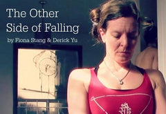The Other Side Of Falling - by Fiona Stang & Derick Yu