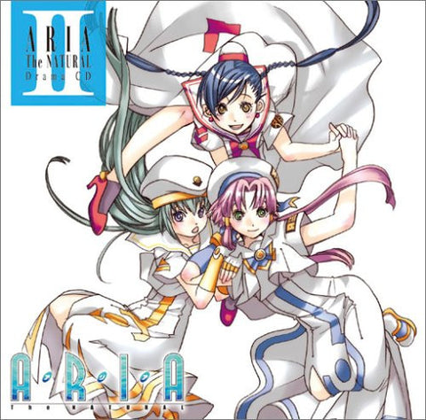 Image for ARIA The NATURAL Drama CD II