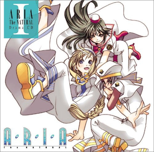 ARIA The NATURAL Drama CD I