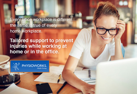 every office workpalce is different... the same is true of every home workplace. Tailored support to prevent injuries while working at home or in the office. Physioworks health group and desks for backs office ergonomics