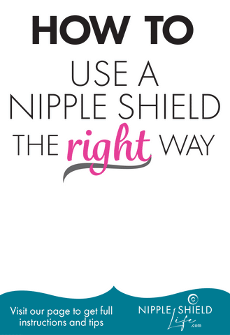How to use a nipple shield the right way