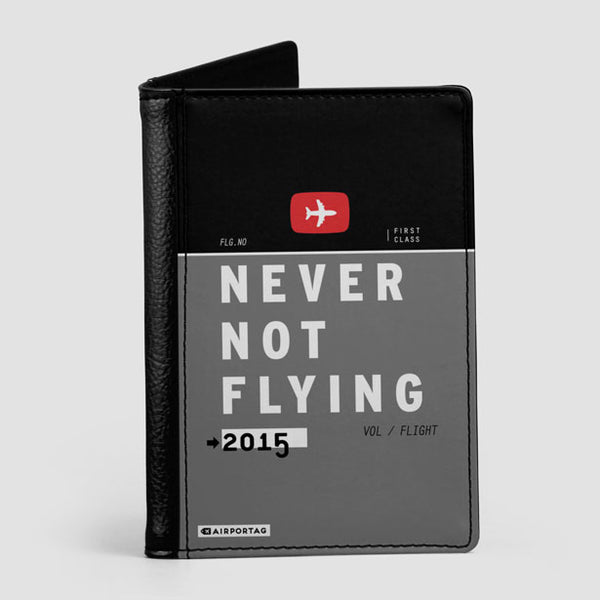 Never Not Flying Passport Cover 1480