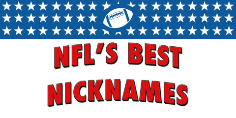 Best NFL Nicknames