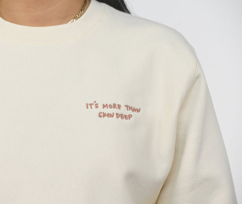 It's More Than Skin Deep Sweatshirt