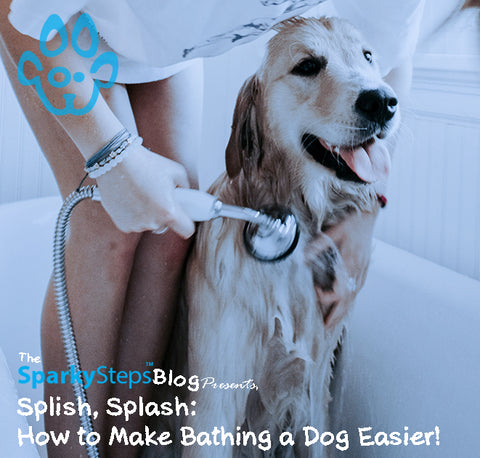 Sparky Steps - Splish, Splash - How to make Bathing a Dog Easier