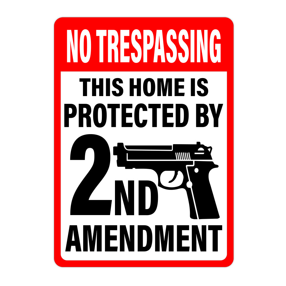 Signways, No Trespassing, This Home Is Protected By 2nd Amendment SignHigh  Quality Reflective Aluminum, Made in the USA – Signs By SignWays