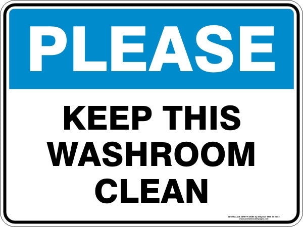 Please Keep This Washroom Clean Australian Safety Signs