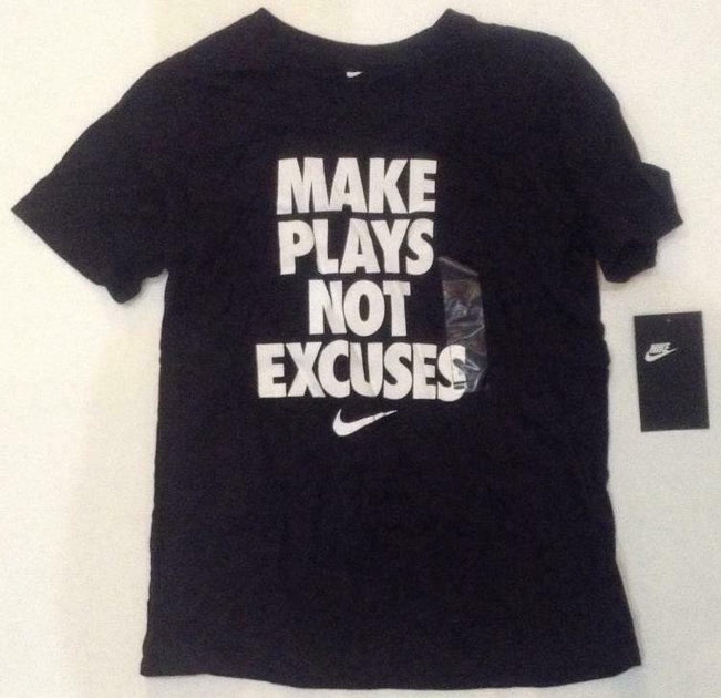 make plays not excuses nike shirt