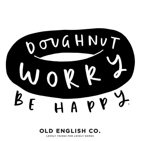 doughnut worry be happy quote