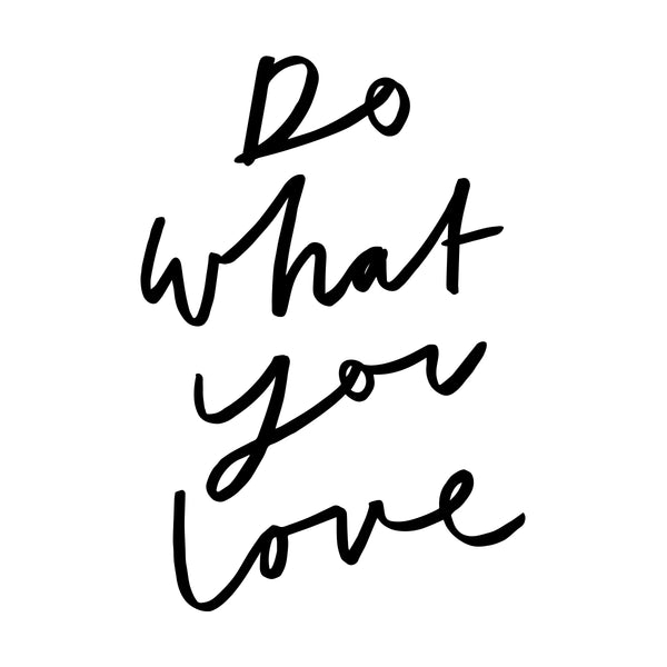 do what you love typography quote