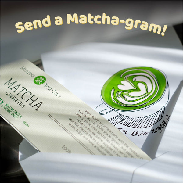 Send a matcha-gram!