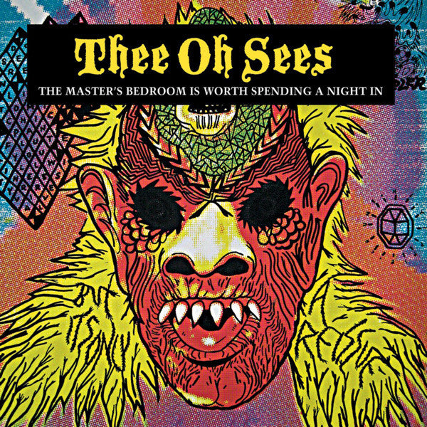 thee oh sees/the master's bedroom is worth spending the night in