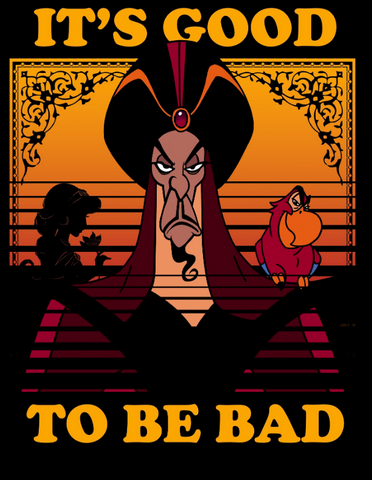 Jafar looks nonchalant with Iago on his shoulder. Jasmine's silhouette can be seen behind him, with text, "It's good to be bad"
