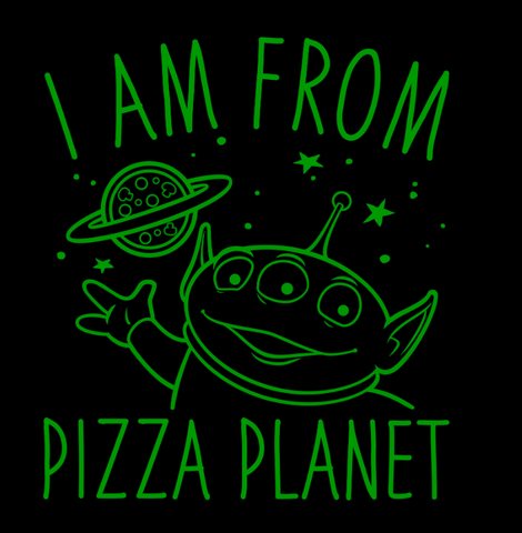 Alien from Toy Story in green outline in space with text, "I am from pizza planet"