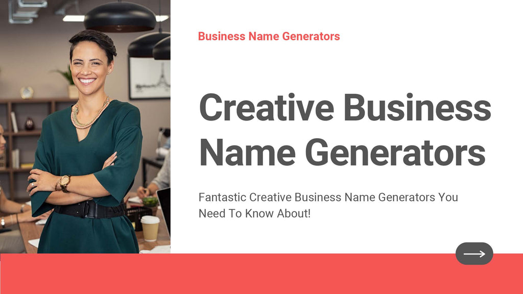 Fantastic Creative Business Name Generators You Need To Know About
