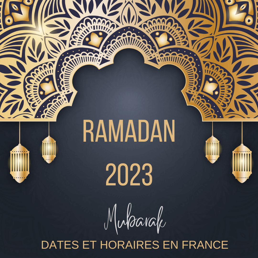 Ramadan 2023 dates et horaires en FranceN La Maison des Sultans Paris