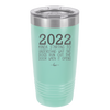 20oz 2022 kinda starting to understand why the dog runs out the door when it opens wine cup - seafoam