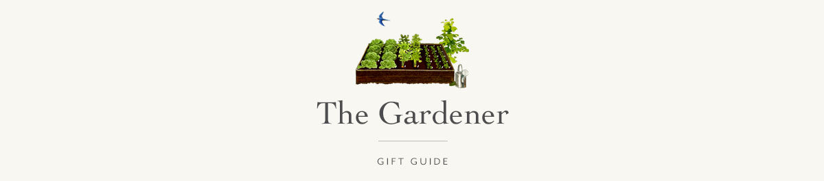 Gift Guide - The Gardener | Felix Doolittle