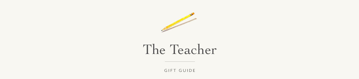 Gift Guide - The Teacher | Felix Doolittle