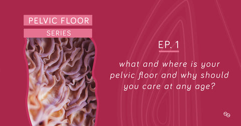 pelvic floor series pureeros episode 1