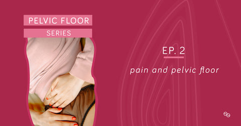 pelvic floor series pureeros episode 2