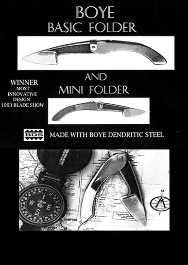 Boye Basic Folder and Mini Folder. Winner most innovative design 1993 Blade Show. Made with Boye Dendritic Steel (BDS) Crafted by Todd Kopp