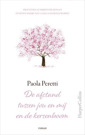 mode Makkelijk te gebeuren werkloosheid Paola Peretti – De afstand tussen jou en mij en de kersenboom – Harlequin