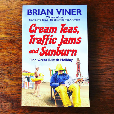 Brian Viner Cream Teas Traffic Jams & Sunburn