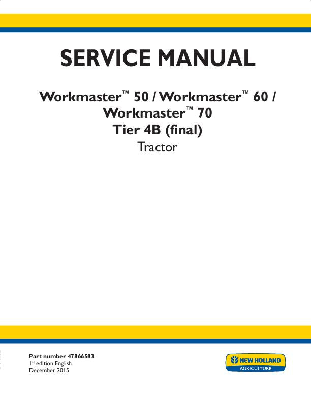 Workmaster 60 New Holland Workmaster 50 Workmaster 70 Tractor Workshop Repair Service Manual Part Number # 47866583 