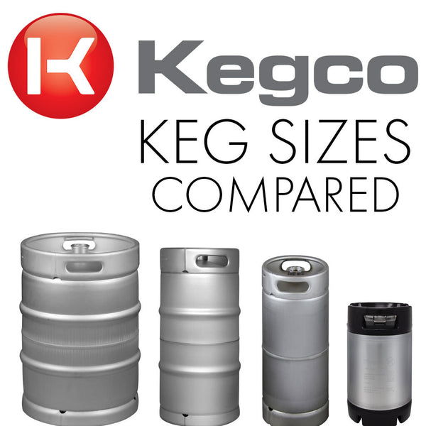 How To Choose A Keg A Comparison of Sizes Kegco