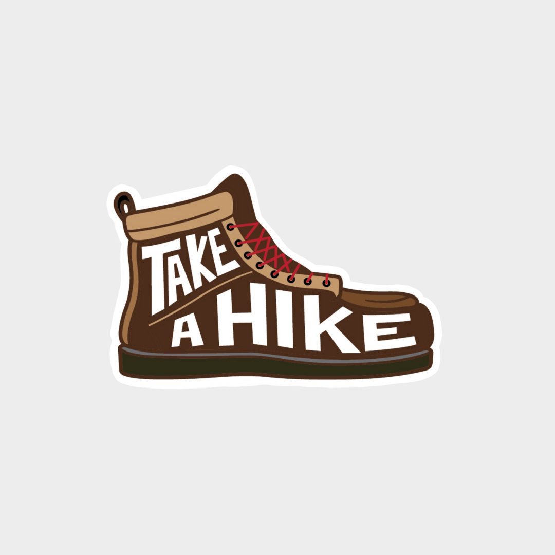 Take A Hike 2'' Glossy Sticker