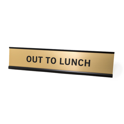 Out To Lunch 2 X10 Nameplate Desk Sign All Quality
