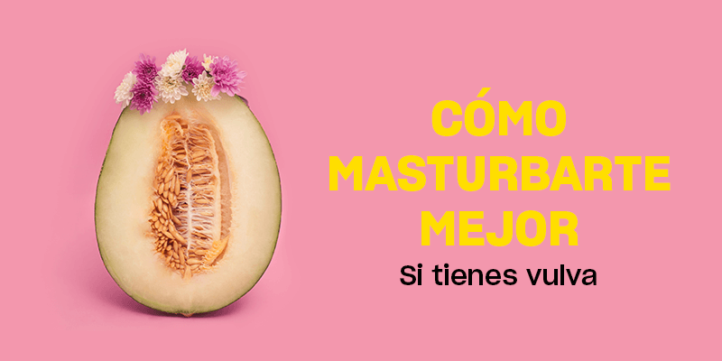 ¡mastúrbate Mejor Vulva Edition Platanomelón México 