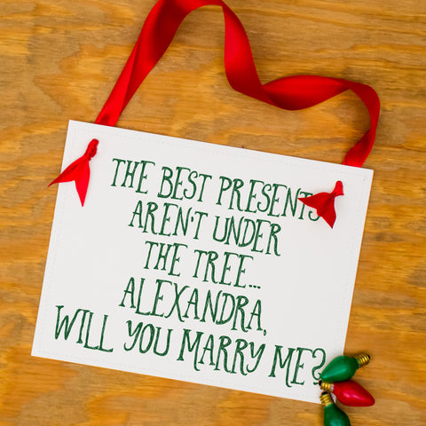 The Best Presents Aren't Under The Tree Sign