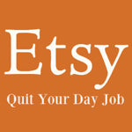 Etsy Quit Your Day Job